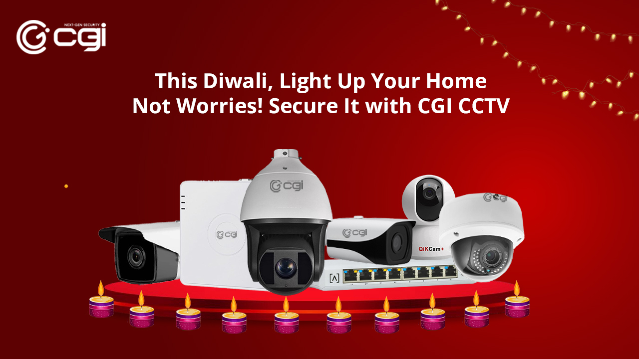 This Diwali, Light Up Your Home — Not Worries! Secure It with CGI CCTV